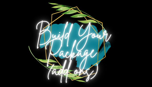 Build Your Package ADD ONS*